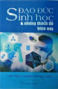 Đạo đức sinh học và những thách đố hiện nay