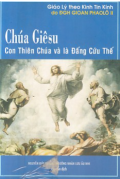 Chúa Giêsu - Con Thiên Chúa và là Đấng Cứu Thế