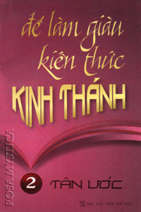 Để làm giàu kiến thức Kinh Thánh - Tân Ước (t2)
