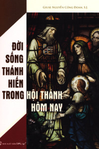 Đời sống Thánh hiến trong Hội Thánh hôm nay