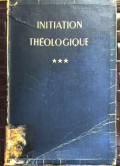 Initiation Théologique (t3): Théologie Morale