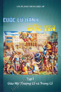 Cuộc lữ hành đức tin (t1) Hội Thánh thượng cổ và trung cổ