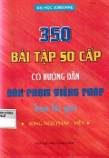 350 bài tập sơ cấp - Có hướng dẫn Văn phạm Tiếng Pháp kèm lời giải