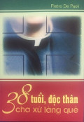 38 tuổi, độc thân - Cha xứ làng quê
