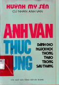 Anh Văn thực dụng - Dành cho người học thông thạo trong sáu tháng