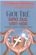 Bản tin hiệp thông - s118: Giới trẻ giáo dục văn hóa & đồng hành thiêng liêng