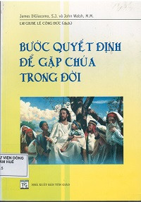 Bước quyết định để gặp Chúa trong đời