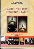 Cầu nguyện theo cộng đoàn Taizé - Phần hướng dẫn năm C