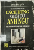 Cách dùng giới từ Anh ngữ (The use of prepositions in English. In, at hay on ?)