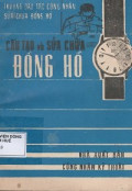 Cấu tạo và sửu chữa đồng hồ