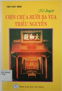 Kể chuyện: Chín chúa - Mười ba vua triều Nguyễn