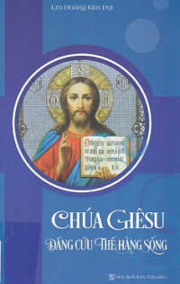 Chúa Giêsu Đấng cứu thế hằng sống