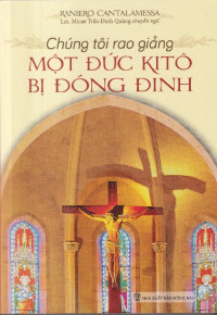 Chúng tôi rao giảng một Đấng Kitô bị đóng đinh