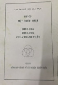 Chỉ có một Thiên Chúa - Chúa Cha Chúa Con Chúa Thánh Thần