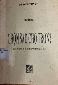 Bộ sách tâm lý - Chọn sao cho trọn (t4)
