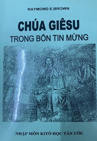 Chúa Giêsu trong Bốn Tin Mừng - Nhập môn Kitô học Tân ước