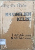Chứng nhân thời đại - Maximilien Kolbe