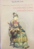 Hoàng Hậu, Vương Phi, Công Chúa Triều Nguyễn (t1): Chuyện nội cung chín đời chúa