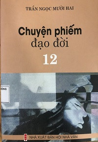 Chuyện phiếm đạo đời (t12)