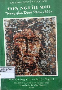 Con người mới trong gia đình Thiên Chúa (Bài giảng Chúa Nhật - t1)