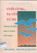 Cuối cùng...Ta cũng tự do