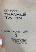 Cử hành Thánh lễ tạ ơn ngày trong tuần - T3: Thường Niên