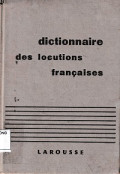 Dictionnaire des Locutions Francaises