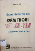 Tiếng Anh - Tiếng Pháp thực hành - Đàm thoại Việt - Anh - Pháp