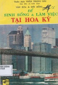 Để sinh sống và làm việc tại Hoa Kỳ (Văn hóa và đời sống - những điều cần biết khi đến Hoa Kỳ)