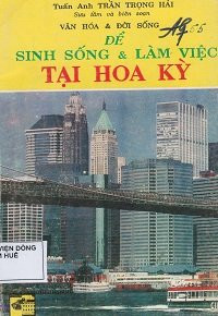 Để sinh sống và làm việc tại Hoa Kỳ (Văn hóa và đời sống - những điều cần biết khi đến Hoa Kỳ)