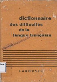 Dictionnaire des dificultes de la langue Francaise