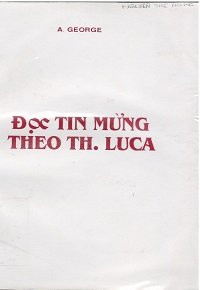 Đọc Tin Mừng theo thánh Luca