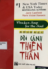 Chicken Soup for the Soul (t1) Sống đẹp đôi cánh Thiên Thần