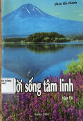 Đời sống tâm linh (t4) Chiều kích huyền bí trong các tôn giáo