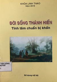 Đời sống thánh hiến - Tĩnh tâm chuẩn bị khấn