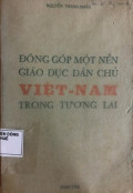 Đóng góp một nền giáo dục dân chủ Việt Nam trong tương lai