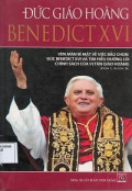 Đức Giáo Hoàng Benedict XVI - Vén màn bí mật về việc bầu chọn và đường lối chính sách của vị Tân Giáo hoàng
