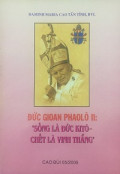 Đức Gioan Phaolô II: Sống là Đức Kitô-Chết là vinh thắng