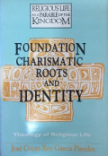 Foundation Charismatic Roots and Identity