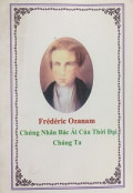Frédéric Ozanam Chứng nhân bác ái của thời đại chúng ta
