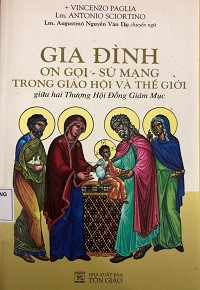 Gia đình, ơn gọi - Sứ mạng trong Giáo Hội và thế giới giữa hai Thượng Hội đồng Giám mục