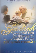 Gia đình trong trái tim và trong vai trò ngôn sứ của Đức Gioan Phaolô II