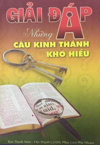 Giải đáp những câu Kinh Thánh khó hiểu