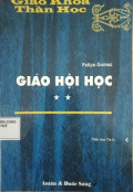 Giáo Hội học (t2): Thần học tín lý 2