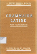 Grammaire Latine pour toutes classes
