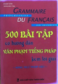 Grammaire du Francais avec 500 exercices ( 500 bài tập nâng cao văn phạm tiếng Pháp)