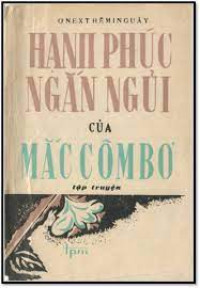 Hạnh phúc ngắn ngủi của Mắc Cômbơ