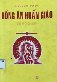 Hồng ân huấn giáo - Sống đạo (Sư phạm căn bản)