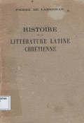 Histoire de la Littérature Latine Chrétienne