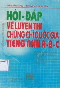 Tiếng anh thực hành - Hỏi đáp về luyện thi chứng chỉ quốc gia tiếng anh A-B-C